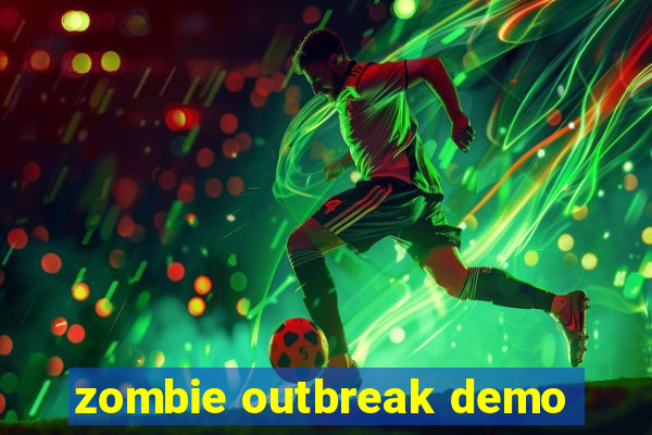 zombie outbreak demo